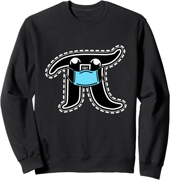 Happy Pi Day Gifts - Pi Wearing Mask - Funny Teacher Student Sweatshirt