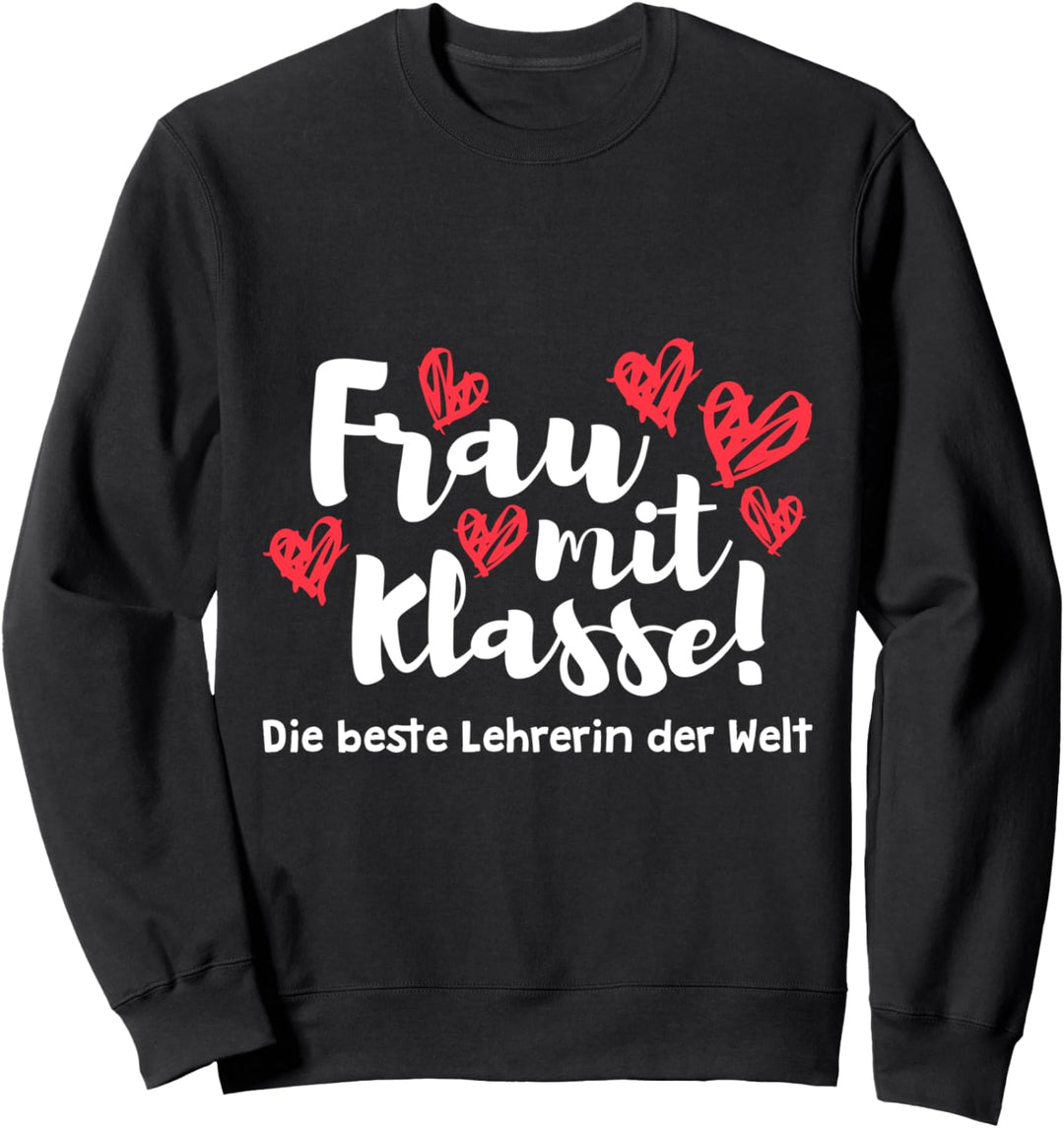 Beste Lehrerin der Welt Spruch Schule Klasse Frau Sweatshirt