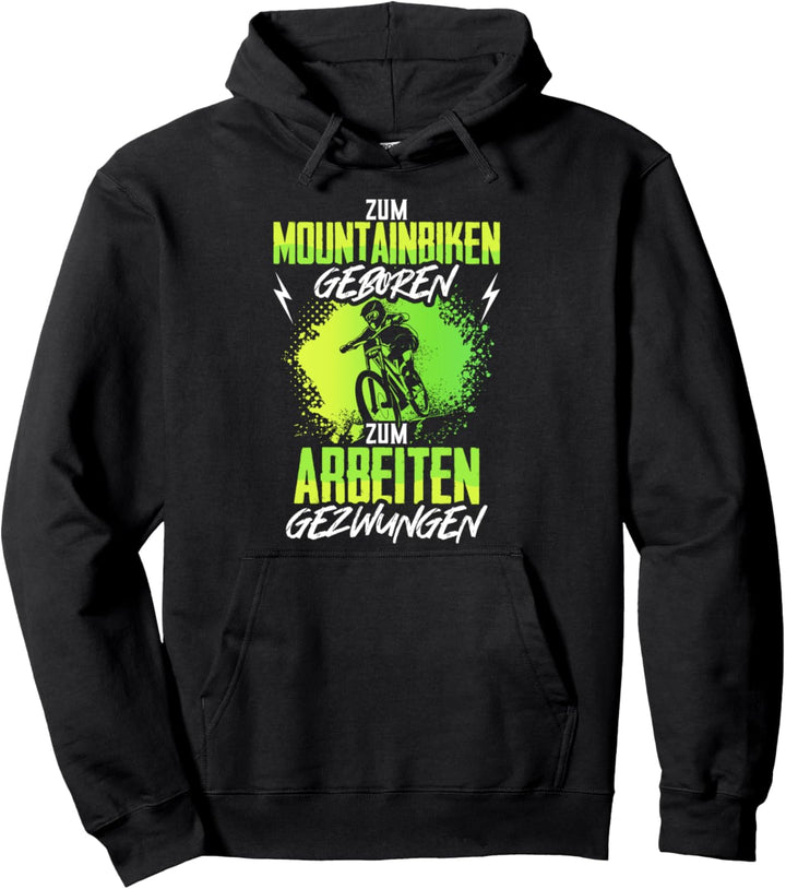 Mountainbiken Mountainbiker Fahrrad Spruch MTB Bike Geschenk Pullover Hoodie