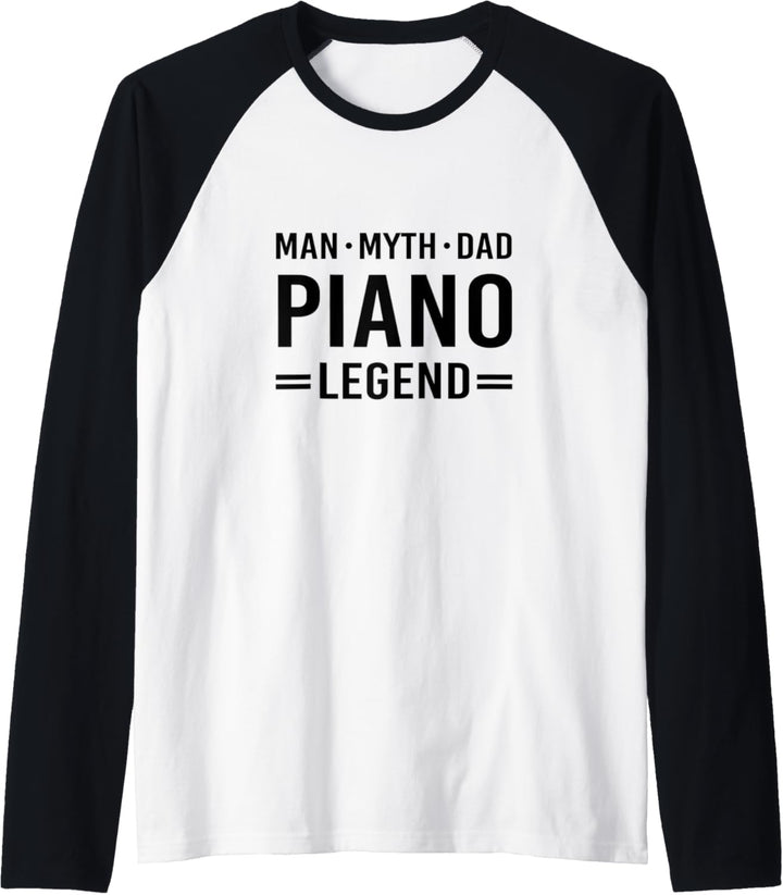 Man Myth Legend Dad Piano Raglan