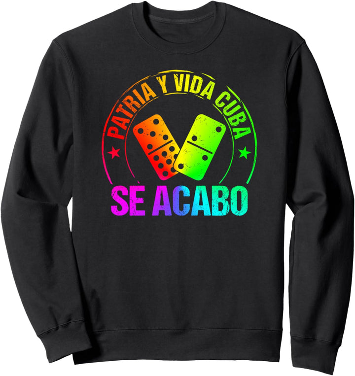 Patria Y Vida Cuba Cuban Flag Freedom Se Acabo Cubano Sweatshirt