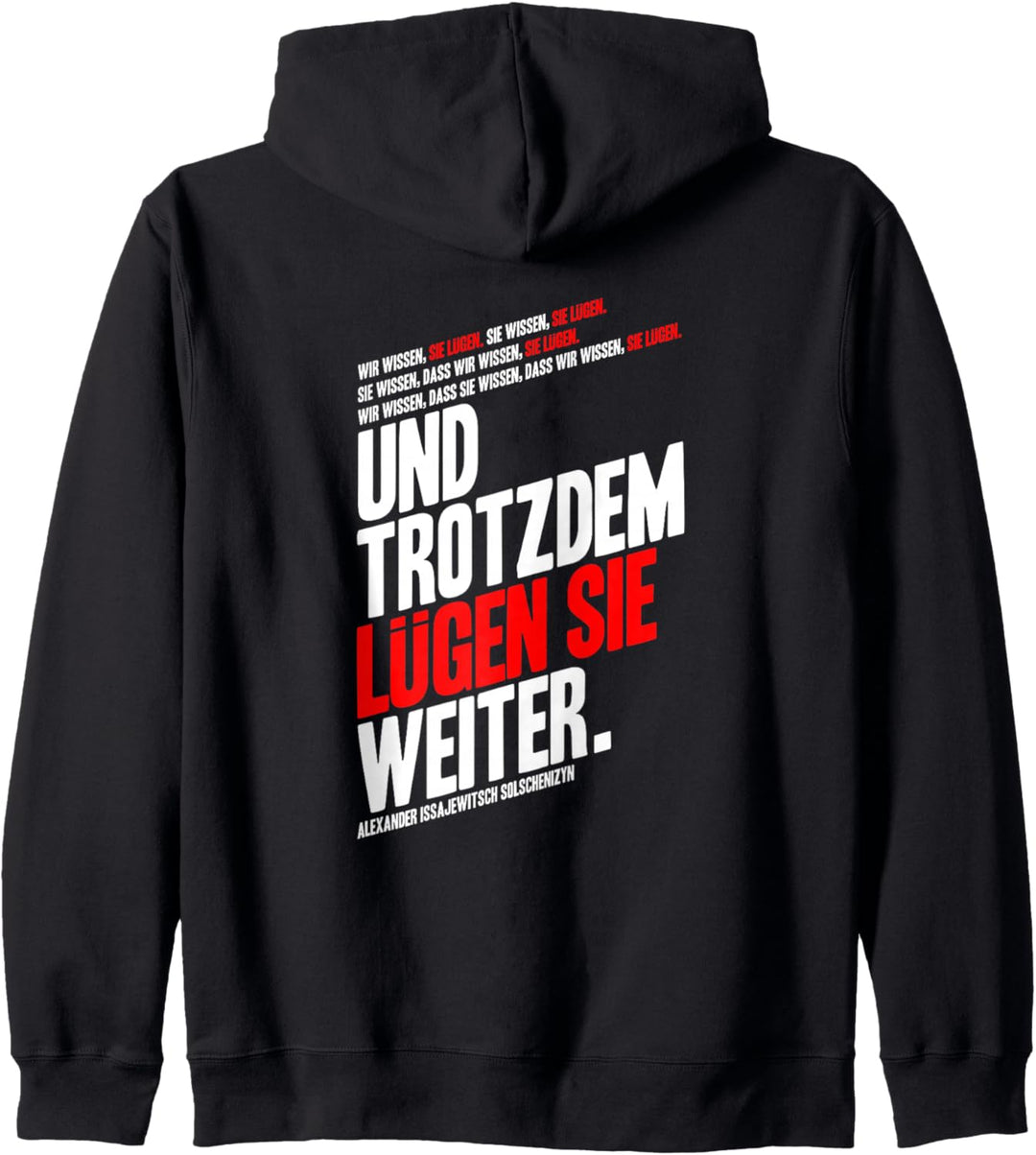 Wir wissen sie lügen Solschenizyn Kapuzenjacke