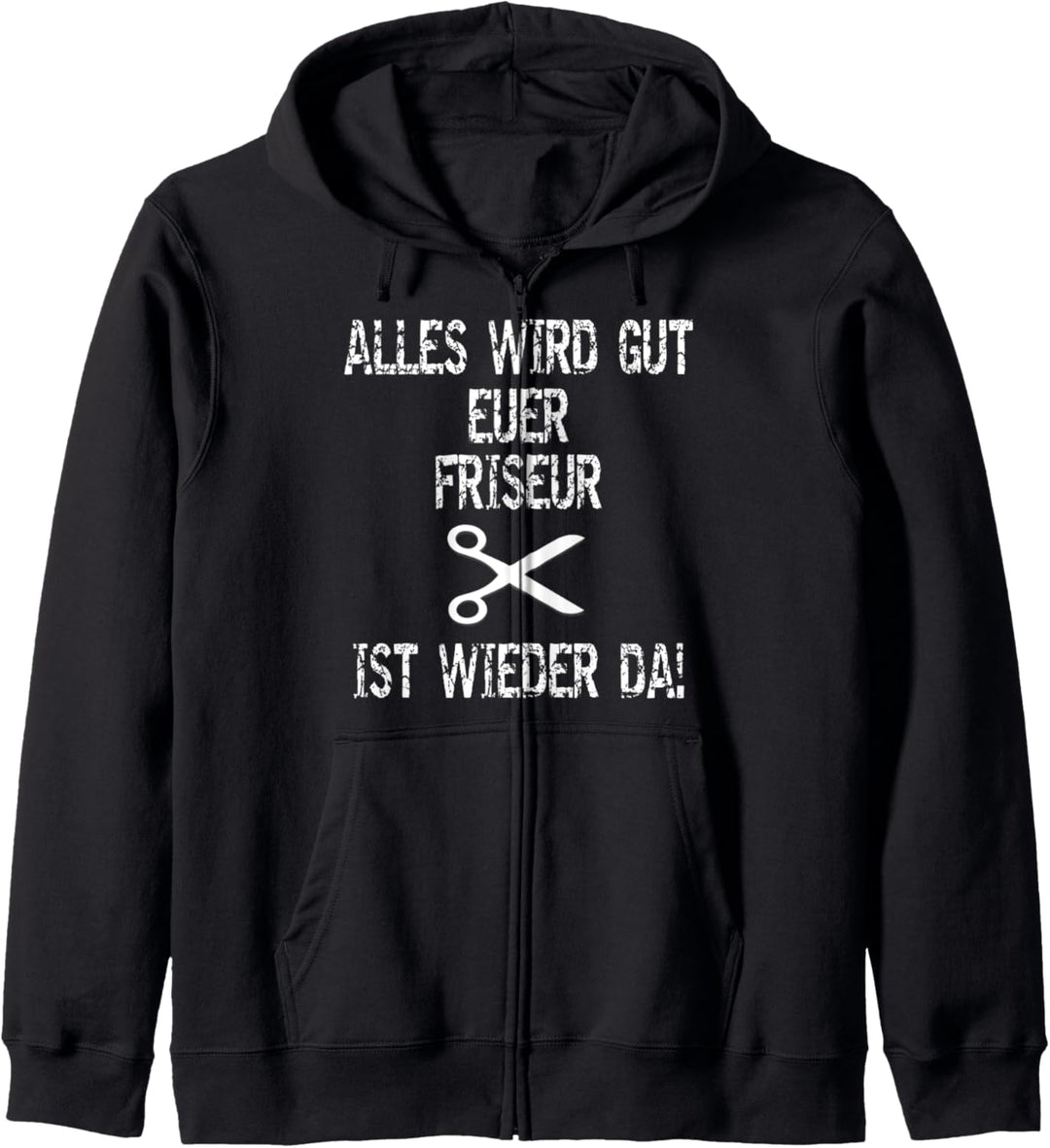 Alles wird schön - Friseur Geschenk Meister Haare Kapuzenjacke