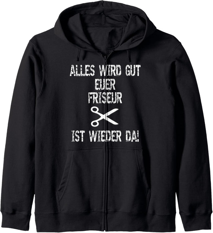 Alles wird schön - Friseur Geschenk Meister Haare Kapuzenjacke