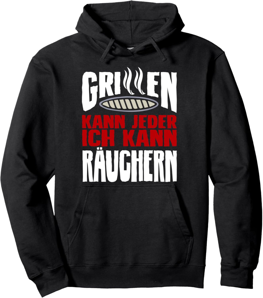 Grillen Kann Jeder Ich Kann Räuchern Grillmeister BBQ Pullover Hoodie