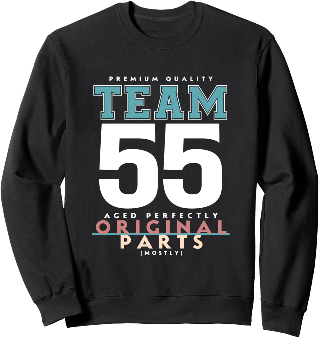 55. Geburtstag lustiges Geschenk Team 55 Jahre alt Sweatshirt