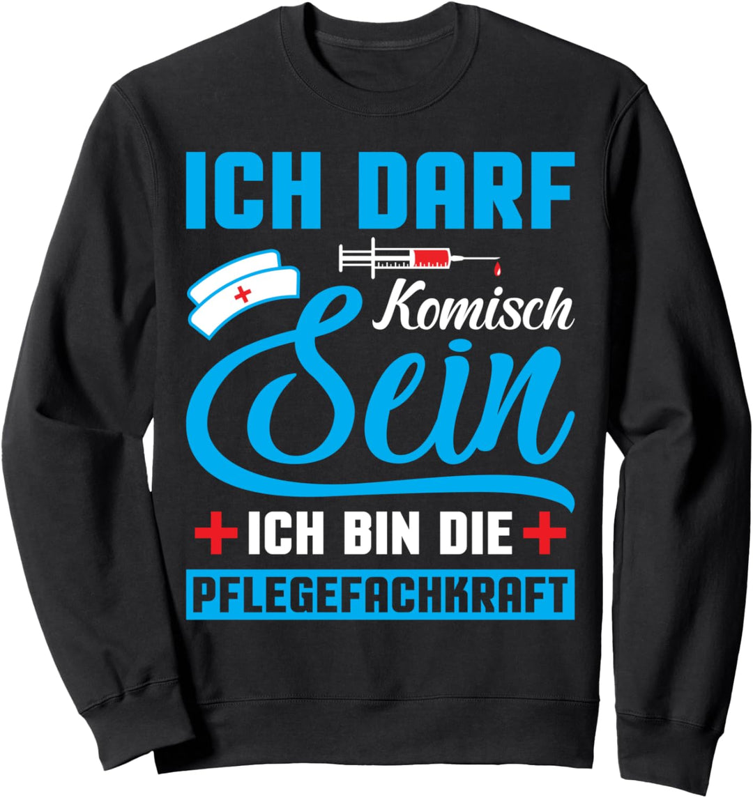 Berufskleidung Altenpfleger - ich bin die Pflegefachkraft Sweatshirt