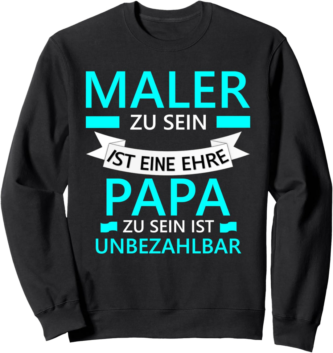 Maler Design Papa für Vater Beruf Weihnachten Sweatshirt
