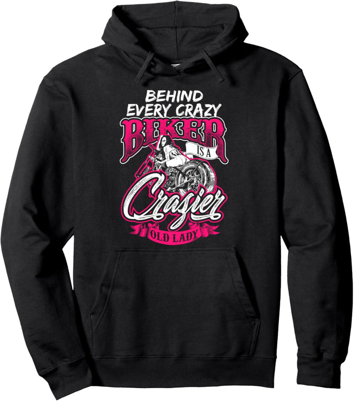 Sexy AF Behind Every Crazy Biker is Crazier Old Lady Pullover Hoodie