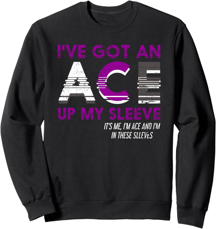 Ich habe ein Ass im Ärmel Genderfluid Geschenk Asexuell Sweatshirt