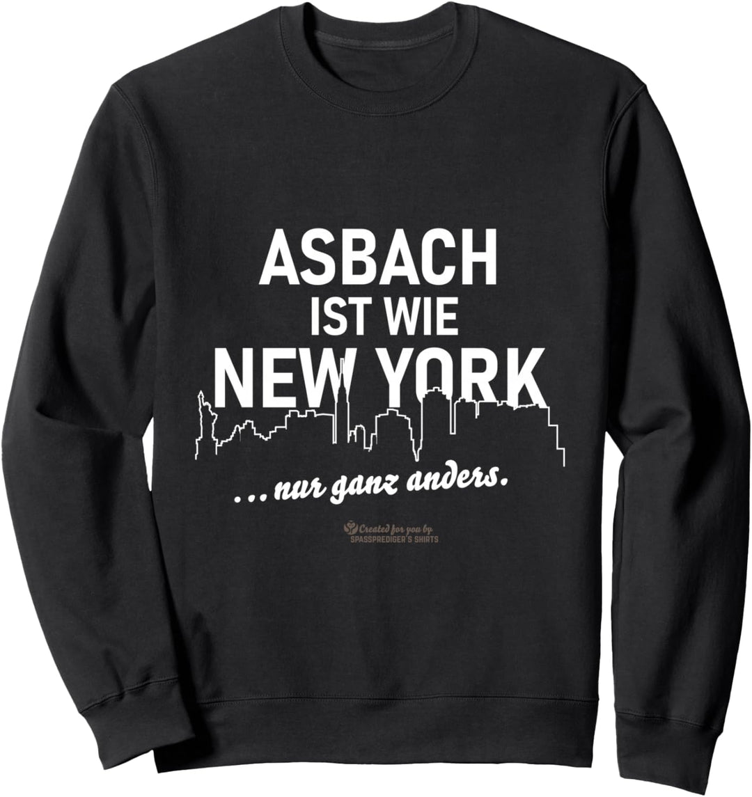 Asbach ist wie New York ... nur ganz anders Asbach Sweatshirt