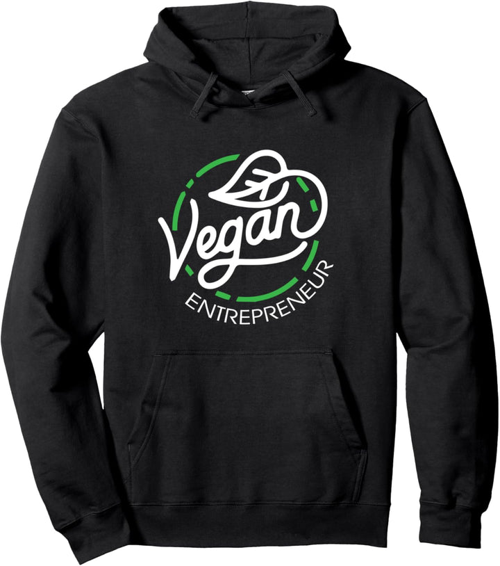 Vegan Entrepreneur Business Owners - Vegan Day - Vegetarian Pullover Hoodie