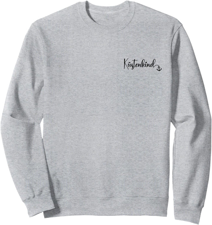 "Küstenkind" kleine Ankerplatte, ostfriesische Nordsee Sweatshirt