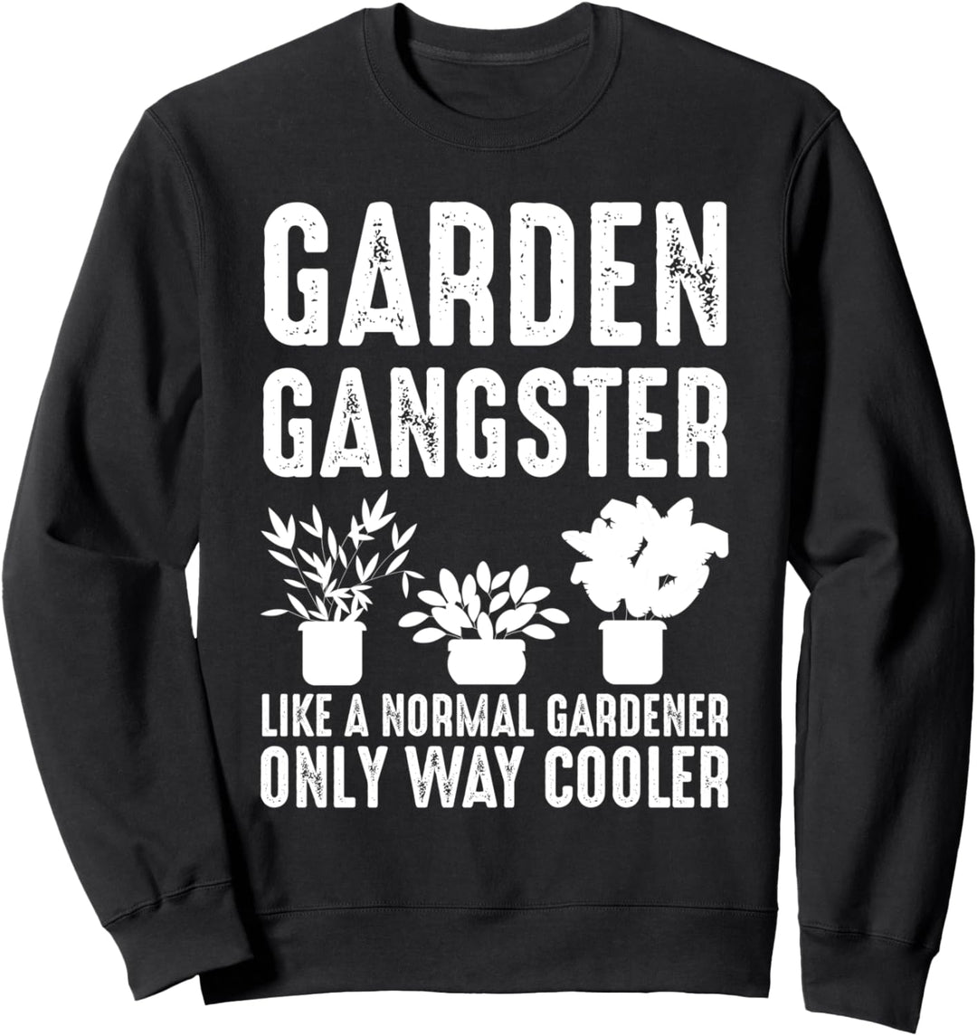 Garten Gangster Garten Sweatshirt