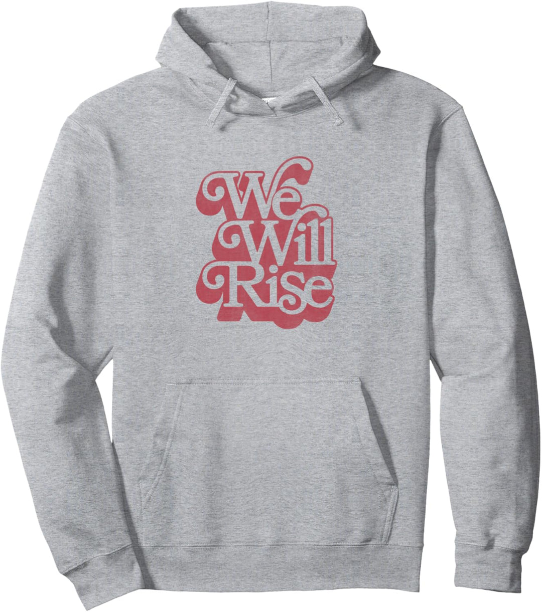 We Will Rise Bold Letters Pullover Hoodie