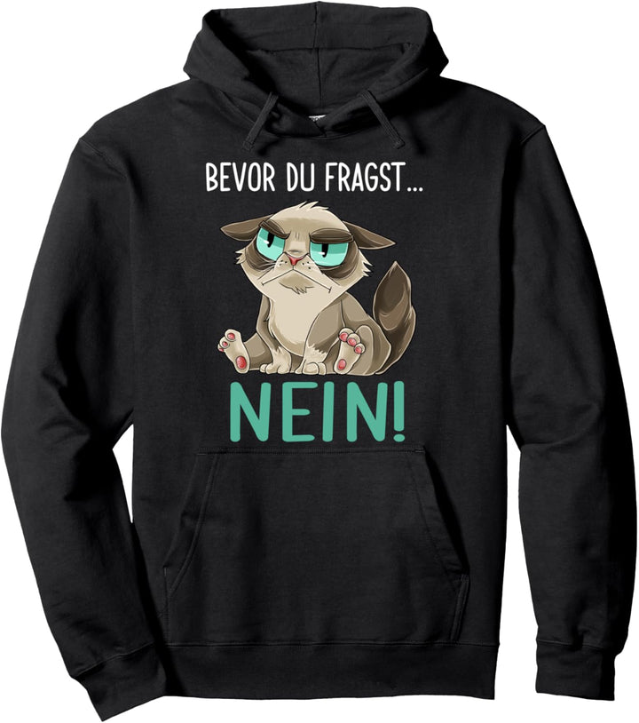 Bevor Du Fragst Nein Katzen Geschenk für Mädchen Pullover Hoodie