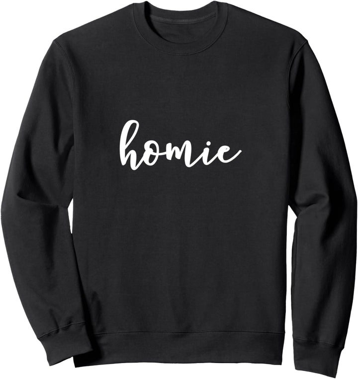 Homie Sweatshirt