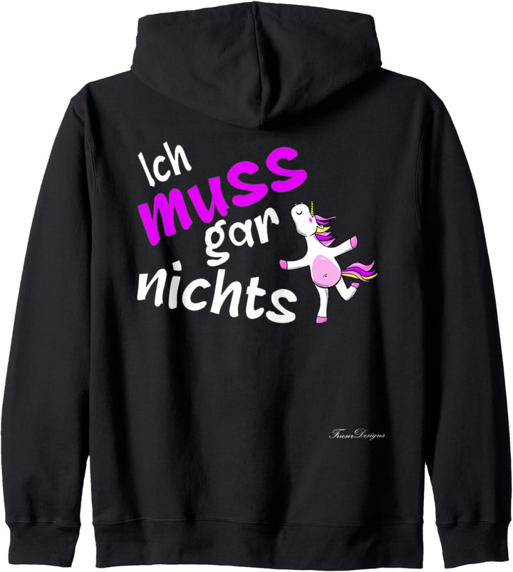 Ich muss gar nichts Lustiges Statement Einhorn Kapuzenjacke