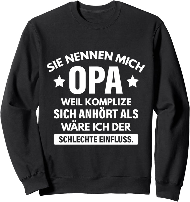 Opa Grossvater Vatertag Spruch Geburtstag Lustig Enkel Sweatshirt