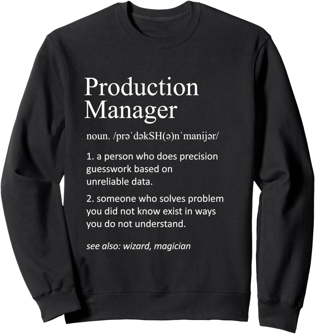 Lustige Produktionsleiter Job Definition Sweatshirt
