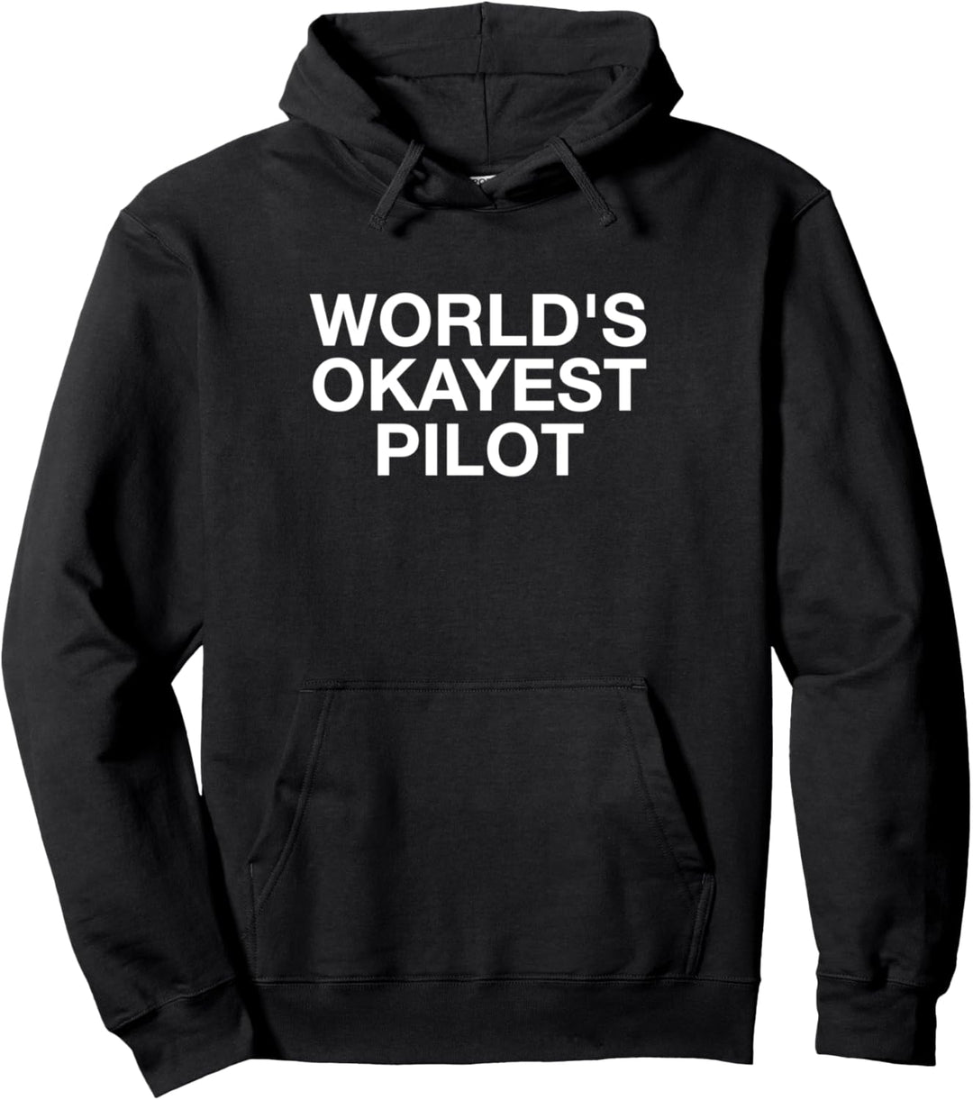 World's Okayest Pilot Pullover Hoodie