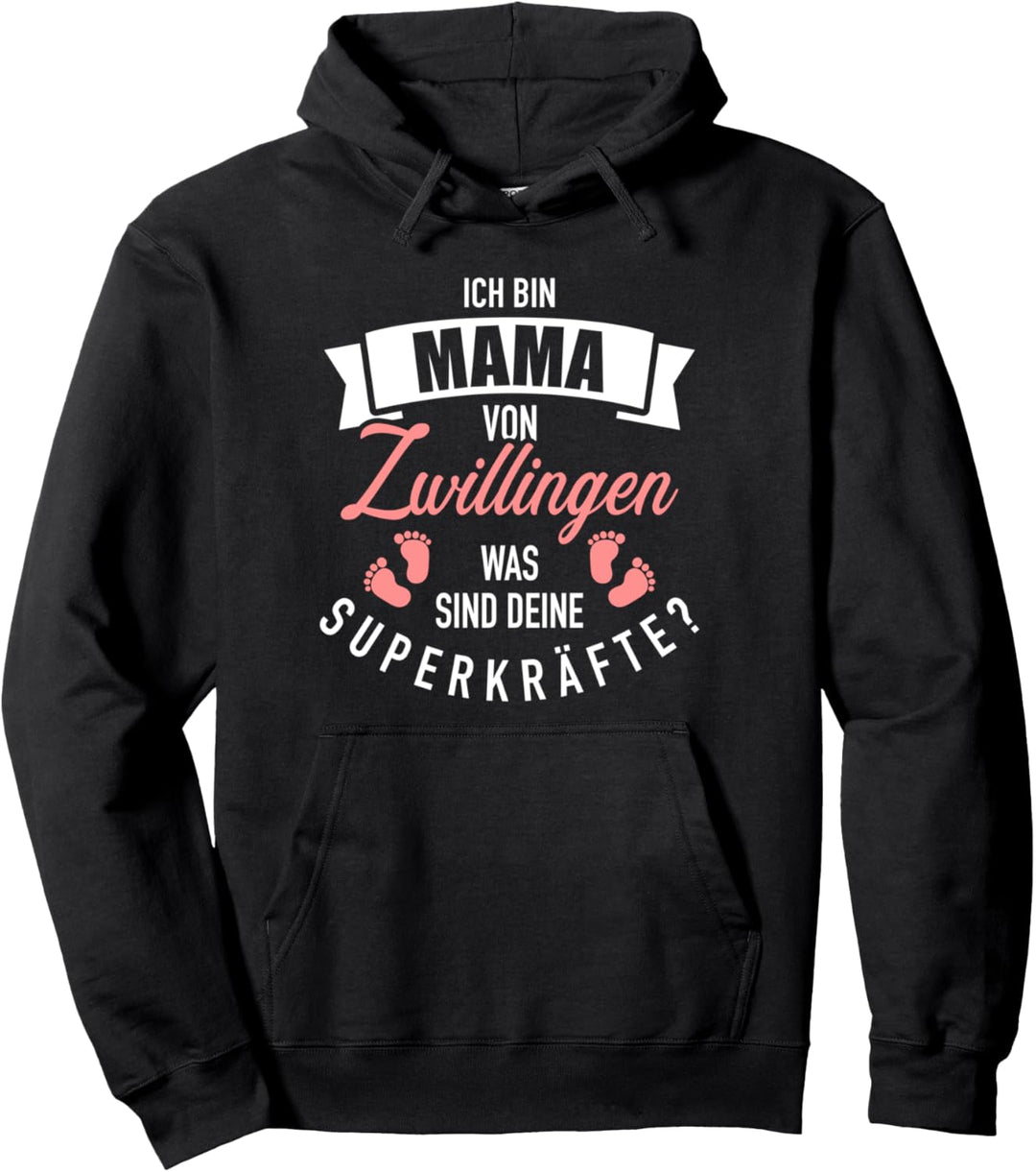 Ich bin Mama von Zwillingen was sind deine Superkräfte Pullover Hoodie