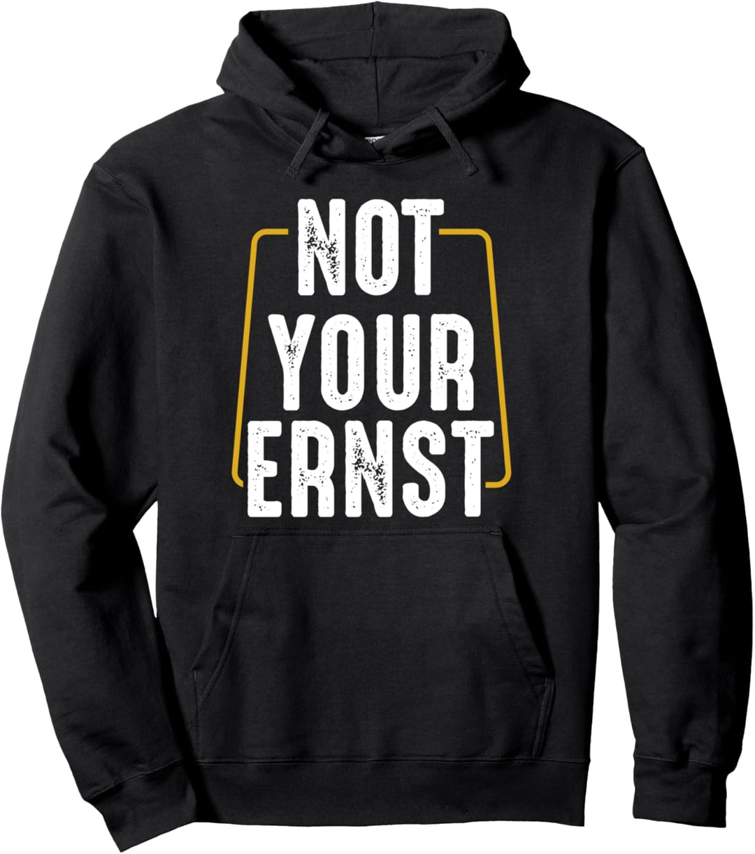 Not Your Ernst Deutsch-Englisch Humor Lustiger Spruch Witzig Pullover Hoodie