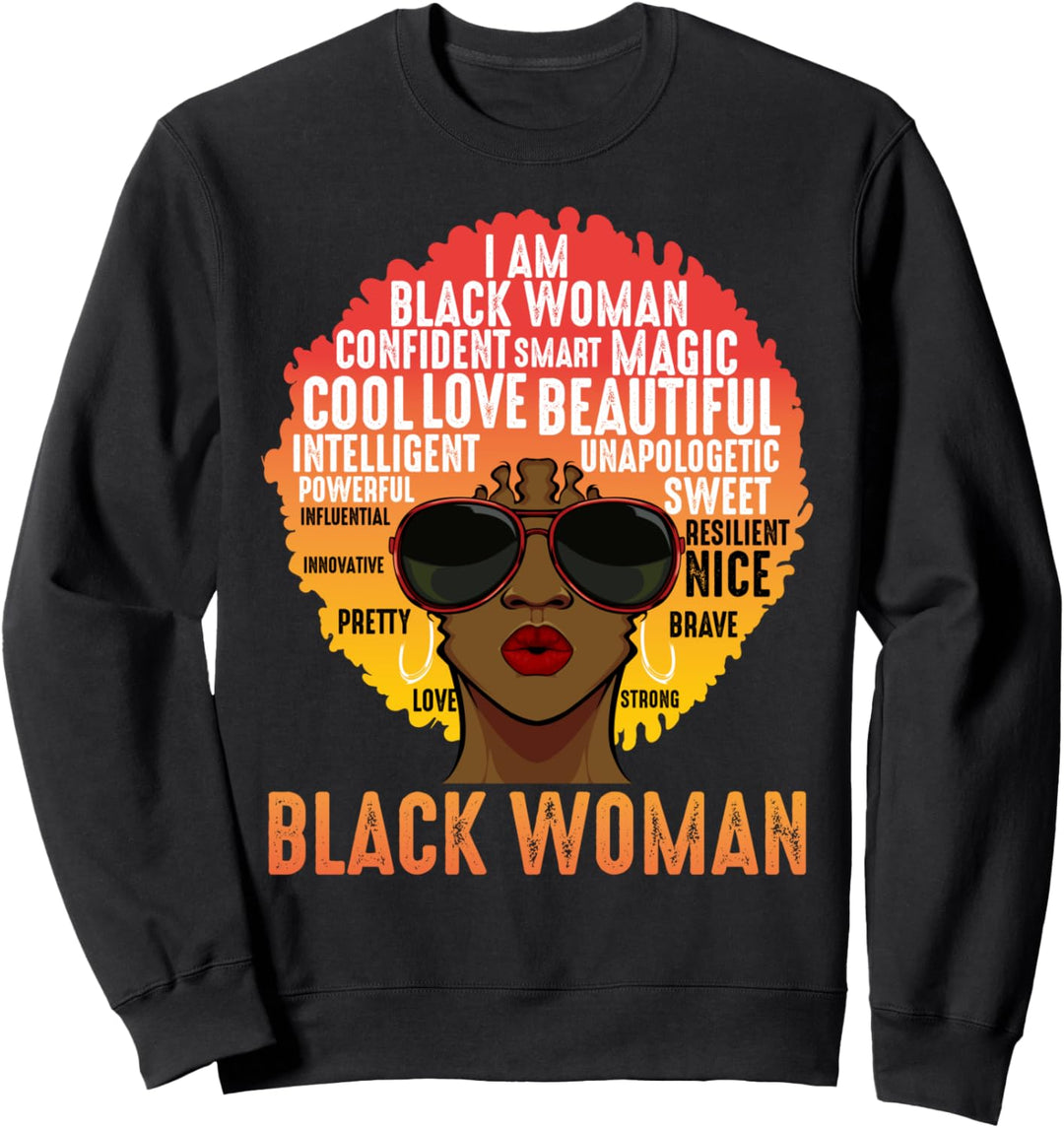 I Am Black Woman Afrikanische Frau Schwarze Geschichte Sweatshirt