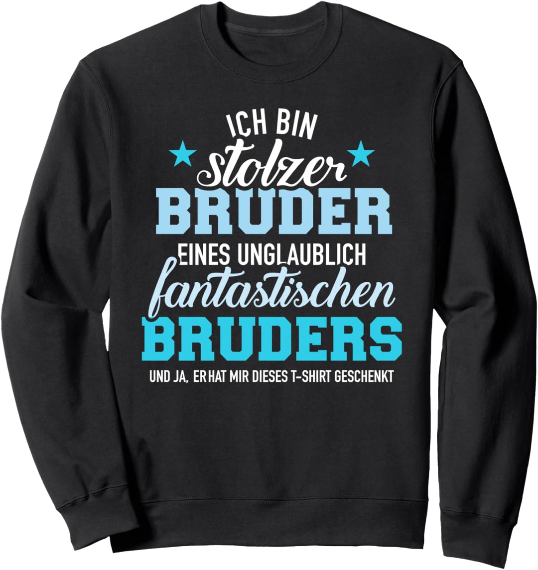 Stolzer Bruder eines unglaublich fantastischen Bruders Sweatshirt