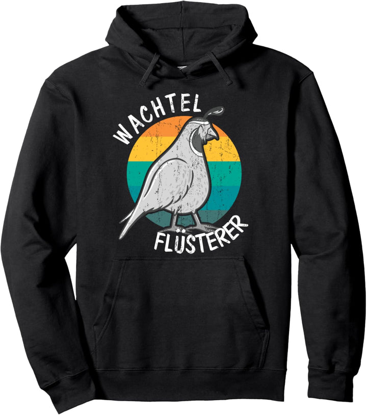 Wachteln Wachtelbesitzer Wachtelflüsterer Pullover Hoodie