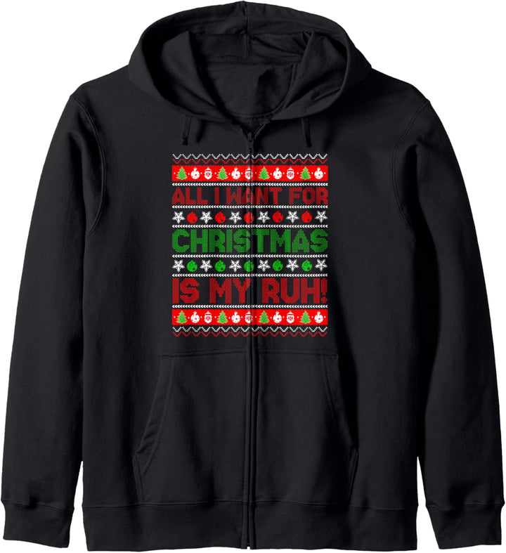 All I Want for Christmas Is My Ruh Ugly Kapuzenjacke