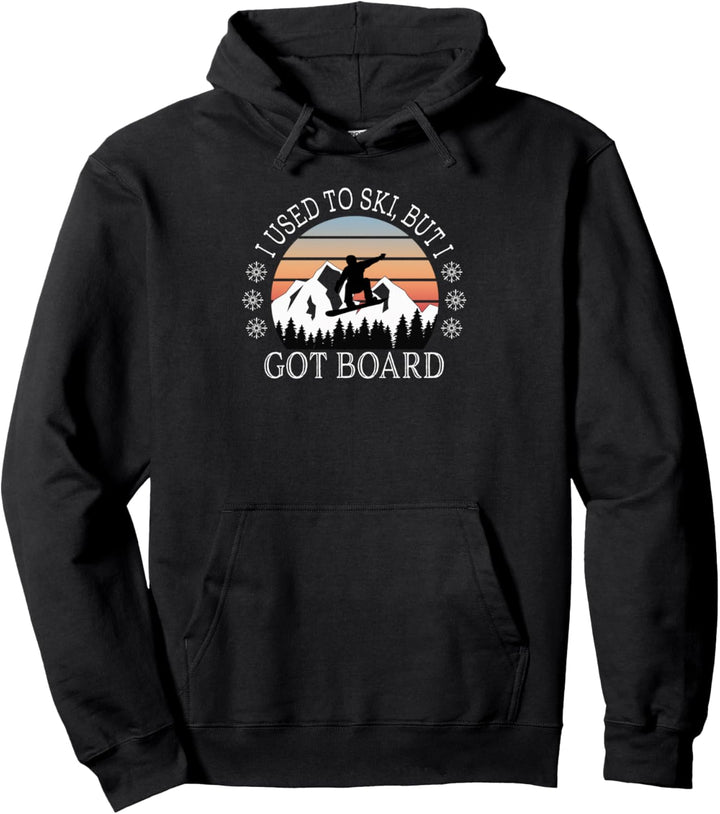 Ich Bin Mal Ski Gefahren, Aber Ich Habe Board Snowboard Pullover Hoodie