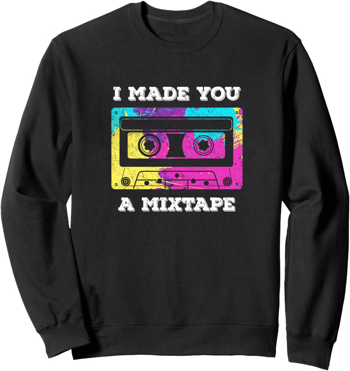 Retro Costume 80s 90s Cassette Vintage I Made You A MixTape Sweatshirt