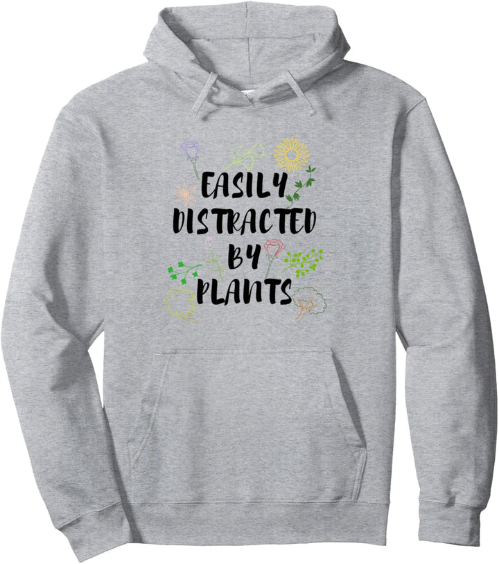 Abgelenkt durch Pflanzen Ironisch Gärtnern Pullover Hoodie