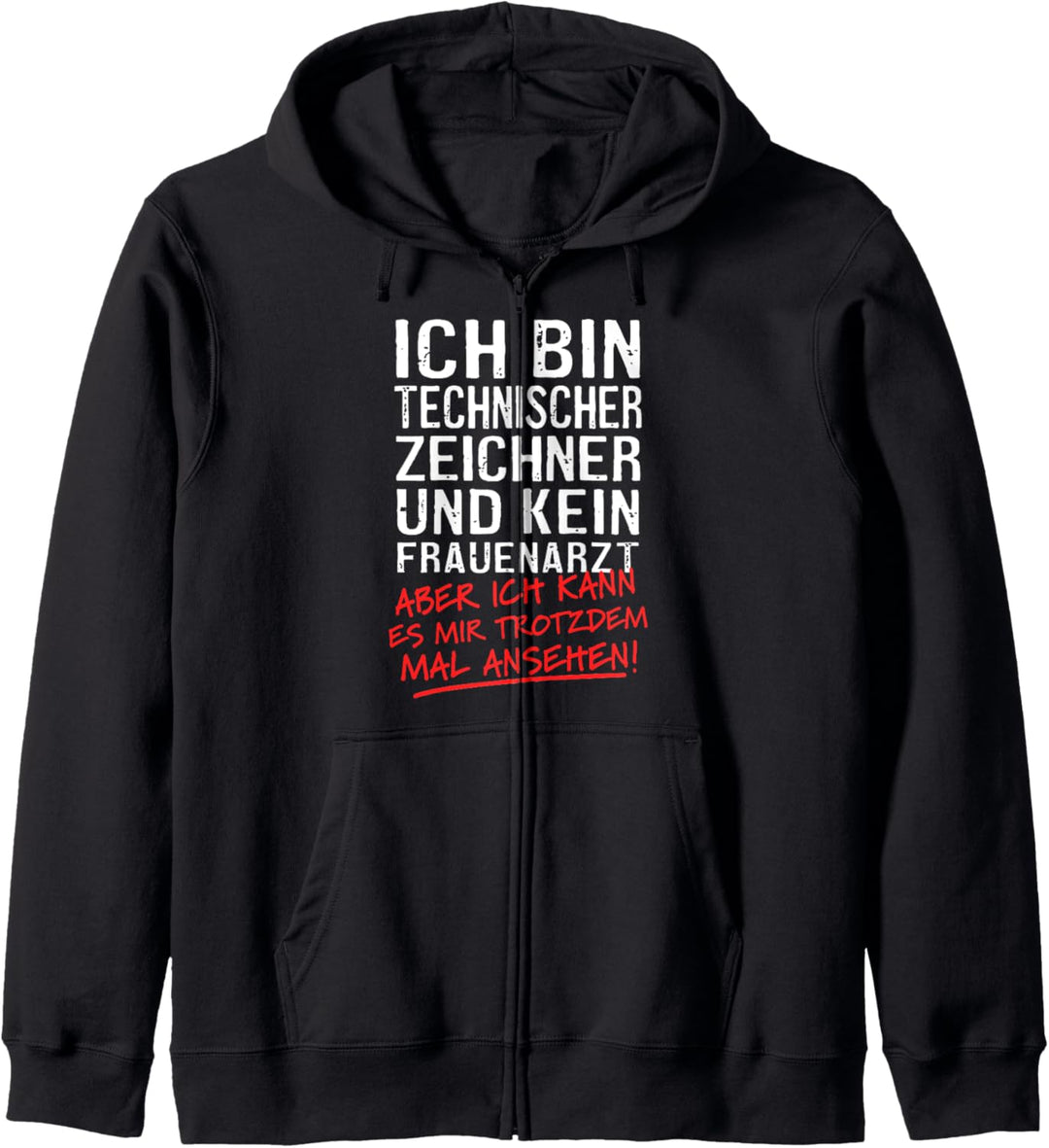 Ich Bin Technischer Zeichner Und Kein Frauenarzt Bauzeichner Kapuzenjacke