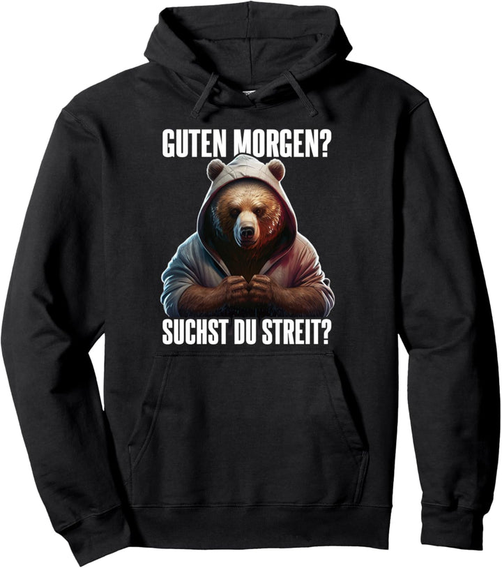 Bär Spruch Lustig Geschenk I Guten Morgen Pullover Hoodie
