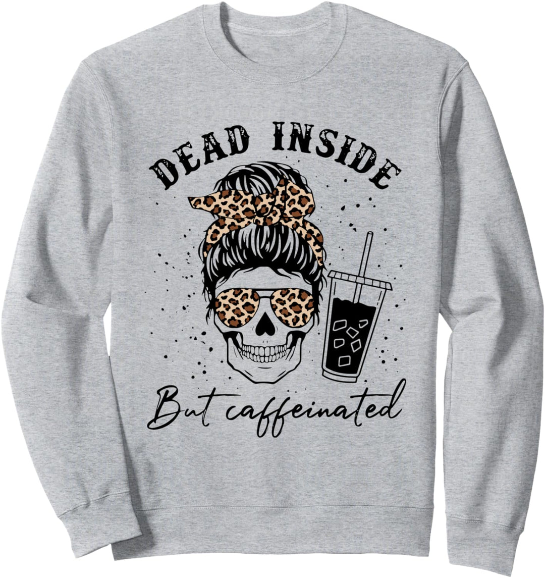 Dead Inside But Caffeinated Messy Bun Totenkopf Leopard Print Sweatshirt