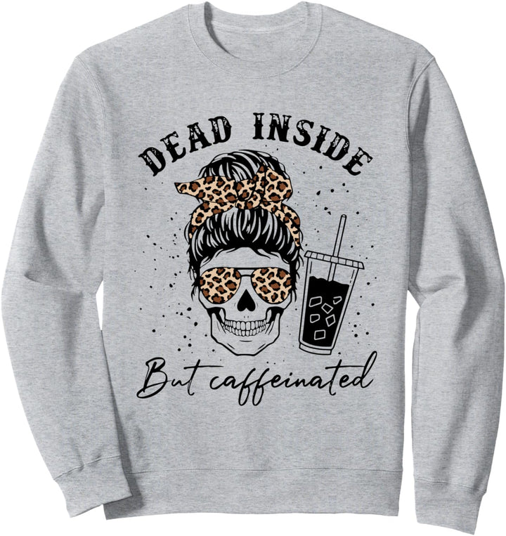 Dead Inside But Caffeinated Messy Bun Totenkopf Leopard Print Sweatshirt