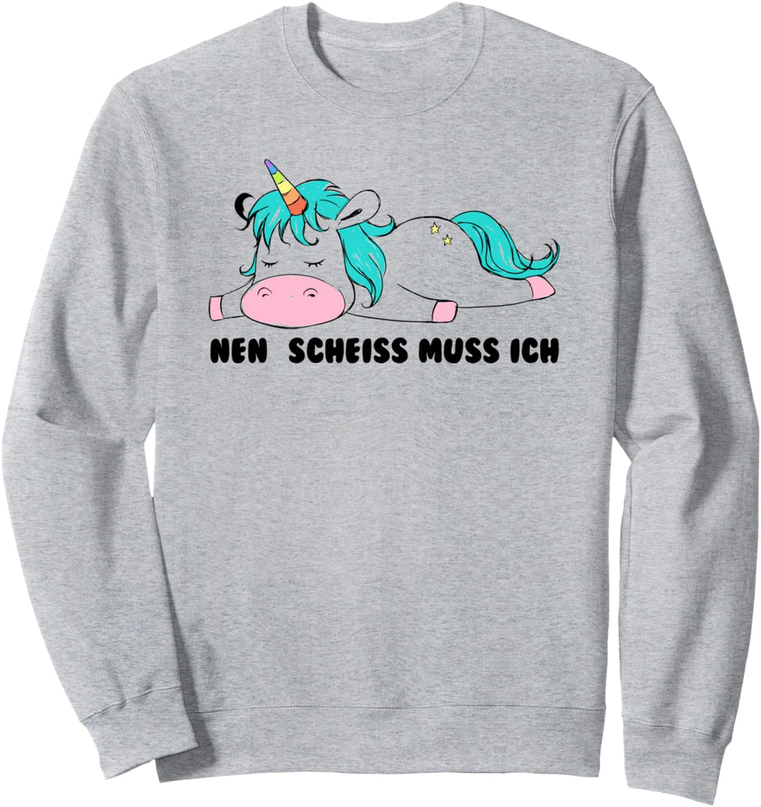 Lustige Grafik Sarkastischer Spruch - Nen Scheiss Muss Ich - Sweatshirt