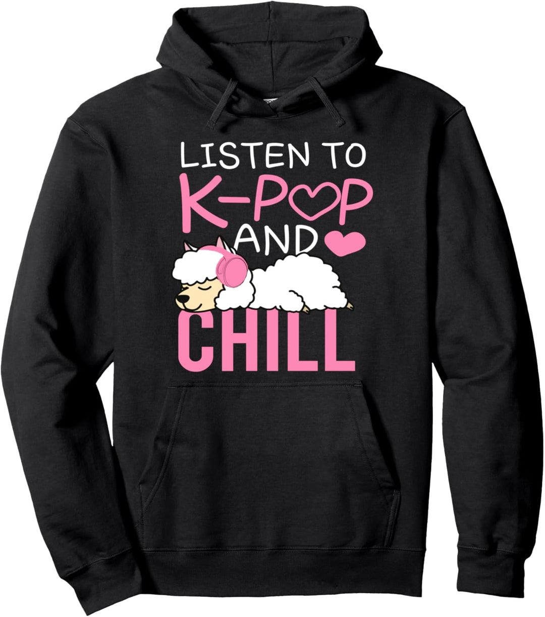 Listen to Kpop and Chill - Kpop Lama, K-Pop, Kpop Pullover Hoodie