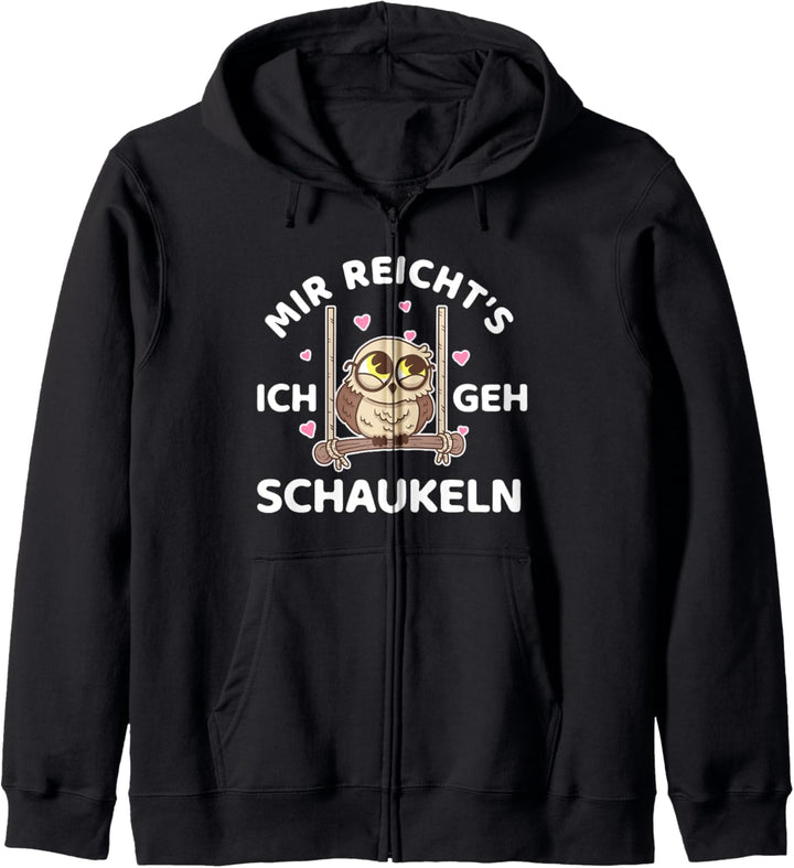 Mir Reicht's Ich Geh Schaukeln Eule Schaukel Kapuzenjacke