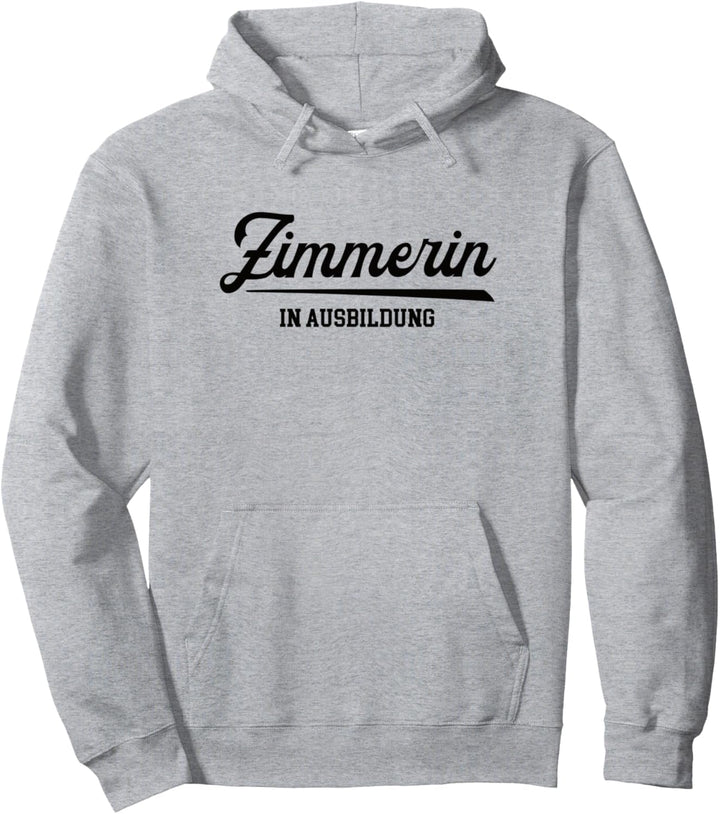 Ausbildung Zimmerin Lehre Azubi Zimmererausbildung Pullover Hoodie