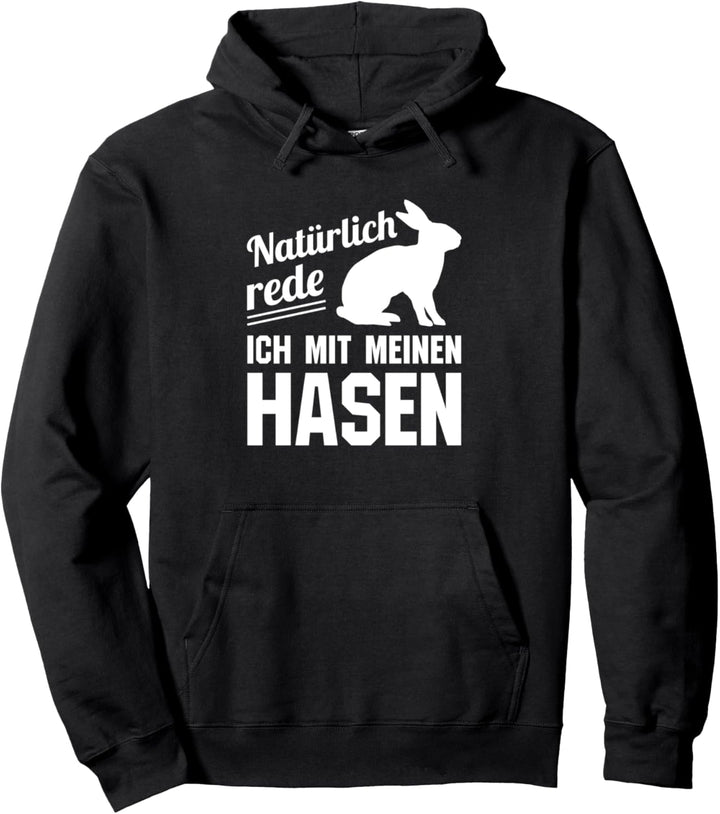 Hasen Spruch Kaninchen Hasen Karnickel Hasenmotiv Geschenk Pullover Hoodie