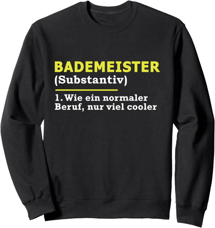 Bademeister Definition Beruf Sweatshirt