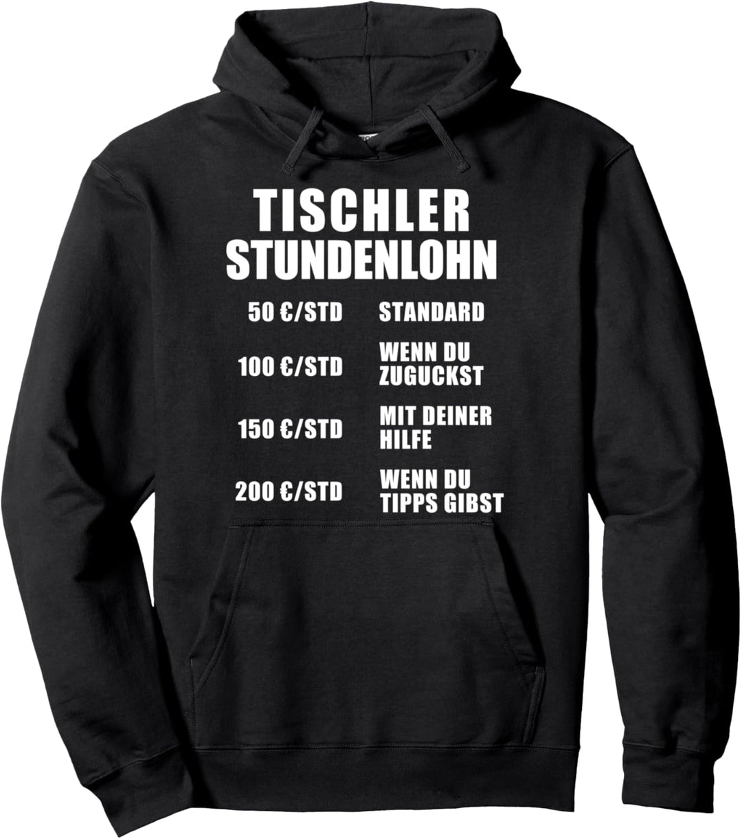 Stundenlohn Tischler Handwerker Arbeit Beruf Schreiner Pullover Hoodie