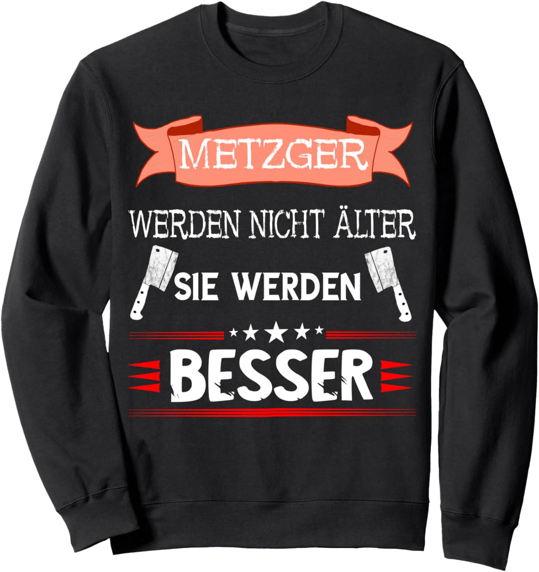Metzger Metzgerei Fleischer Fleischzerleger Beruf Spruch Sweatshirt