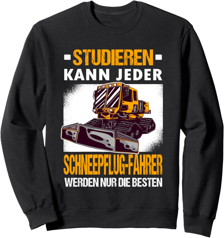 Schneepflugfahrer Sprüche Winterdienst Strassenwärter Sweatshirt