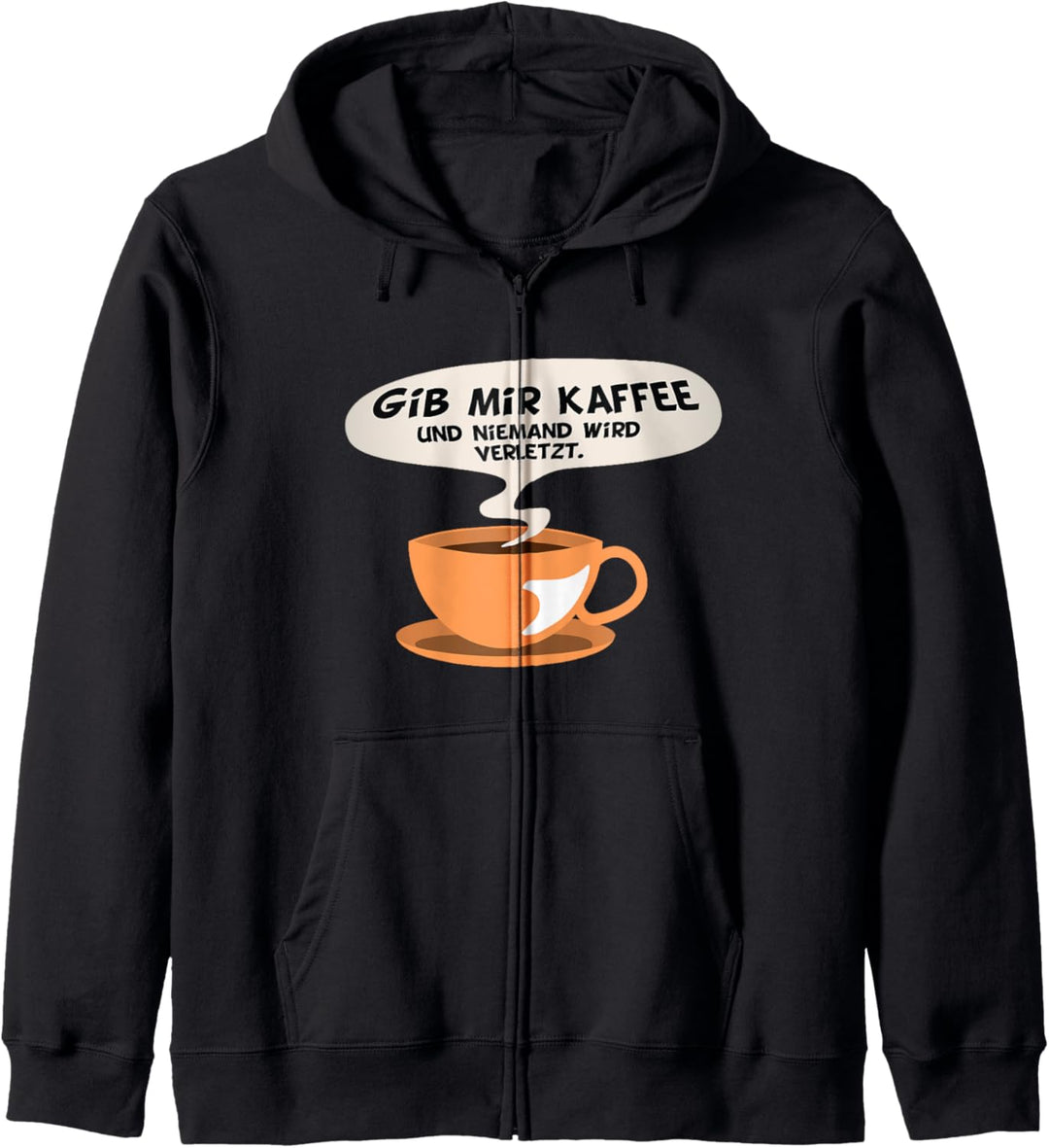 Morgenmuffel Gib mir Kaffee niemand wird verletzt Kapuzenjacke
