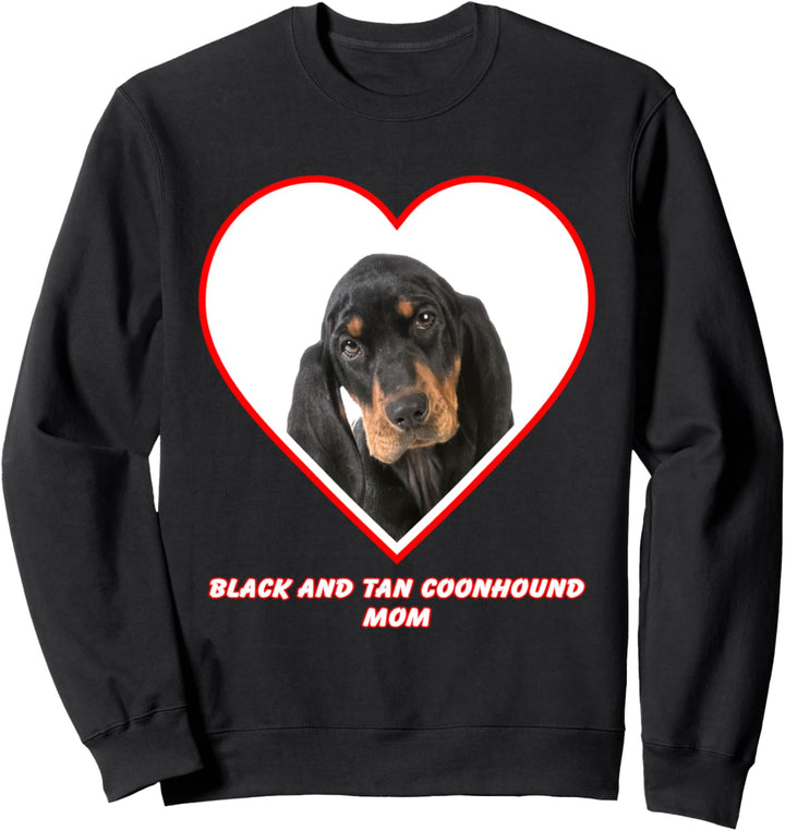 Black And Tan Coonhound Dog Mom Sweatshirt