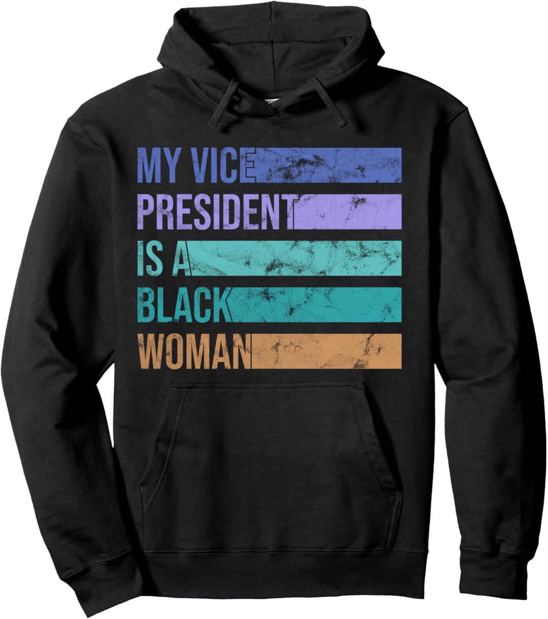 Mein Vizepräsident ist eine schwarze Frau Pullover Hoodie